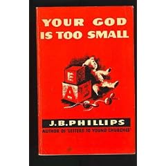 Your God Is Too Small (Wyvern Books)