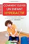 Comment �lever un enfant hyperactif