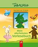 Tabaluga - allerliebstes Vorlesebuch - Carola von Kessel