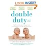 Double Duty: The Parents' Guide to Raising Twins, from Pregnancy through the School Years (2nd Edition)