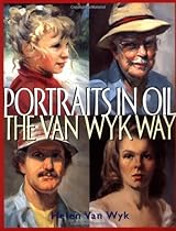 Portraits in Oil the Van Wyk Way