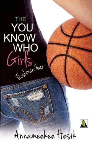 The You Know Who Girls: Freshman Year