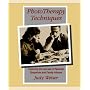 Phototherapy Techniques: Exploring the Secrets of Personal Snapshots and Family Albums (2nd Edition)
