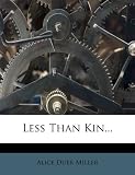 Less Than Kin...