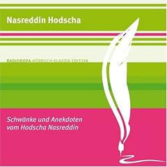 Schw�nke und Anekdoten vom Hodscha Nasreddin: RADIOROPA H�rbuch Klassik Edition