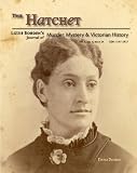 The Hatchet: Lizzie Borden's Journal Of Murder, Mystery & Victorian History, Vol. 5, No. 4, Issue 24