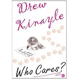 Who Cares?by Drew Kinayle