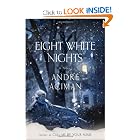 Eight White Nights: A Novel by Andre Aciman