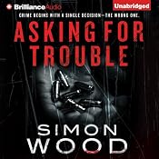 Asking for Trouble | [Simon Wood]