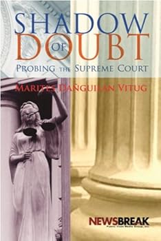 shadow of doubt: probing the supreme court - marites danguilan vitug shadow of doubt: probing the supreme court - marites danguilan vitug