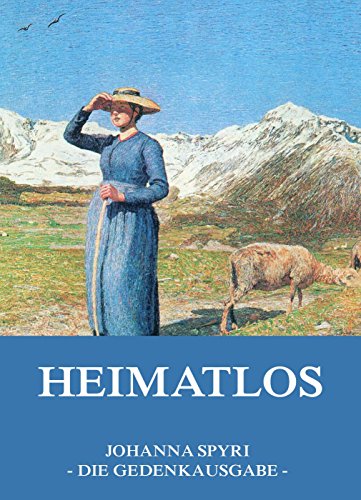 Heimatlos: Vollständige Ausgabe (German Edition)