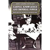 carnal knowledge and imperial power race and the intimate in colonial rule