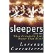 Sleepers: A True Story When Friendship Runs Deeper Than Blood