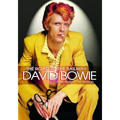 David Bowie -The Road To The Railway [DVD] [2011] [NTSC]