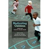Medicating Children: ADHD and Pediatric Mental Health