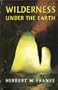 Wilderness under the earth