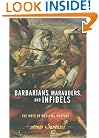 Barbarians, Marauders, And Infidels: The Ways Of Medieval Warfare
