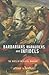 Barbarians, Marauders, And Infidels: The Ways Of Medieval Warfare