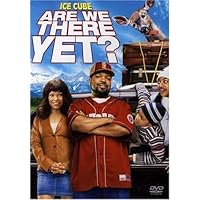 Are We There Yet  (2005)