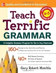 Teach Terrific Grammar, Grades 4-5: A Complete Grammar Program for Use in Any Classroom (McGraw-Hill Teacher Resources)