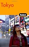 Fodors Tokyo, 2nd Edition (Fodors Gold Guides)