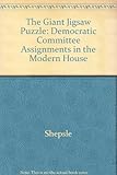 The giant jigsaw puzzle : Democratic committee assignments in the modern House