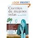 Cuentos de mujeres solas / Stories about Lonely Women(Spanish Edition)