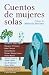 Cuentos
de
Mujeres
Solas
(Stories
about
Lonely
Women)