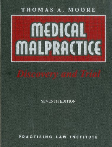 Medical Malpractice: Discovery and Trial (2 Volume Set) (PLI Press's litigation Library)