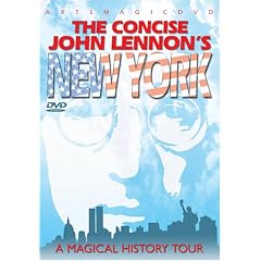The Concise John Lennon's New York - A Magical History Tour
