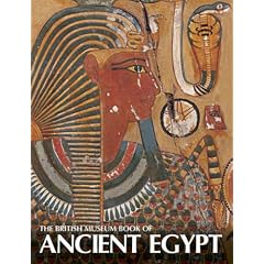 The British Museum Book of Ancient Egypt