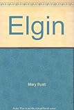 Elgin : a history and celebration of the town