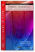 Thyroid Hormones: Functions, Related Diseases and Uses (Endocrinology Research and Clinical Development)