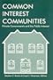 Common Interest Communities: Private Governments and the Public Interest