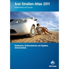 Aral Stra�en-Atlas 2011: Deutschland und Europa / Reisekarten, Gro�raumkarten und Citypl�ne, Ortsverzeichnis