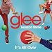 It's All Over (Glee Cast Version)