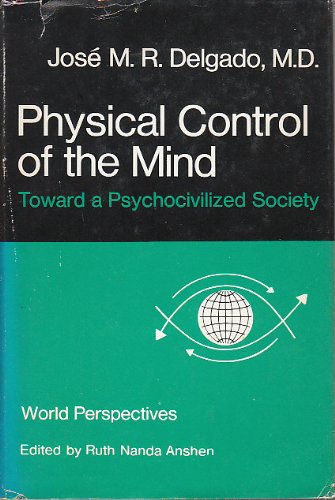 physical control of the mind toward a psychocivilized society