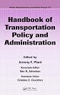 Handbook of Transportation Policy and Administration (Public Administration and Public Policy)