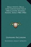 Degli Effetti Della Litis Contestatio Sulle Obbligazioni Solidali Passive, Anno 1900 (1900)