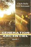 G�n�ration Arc-en-ciel - Episode 1- Marron