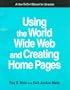 Using the World Wide Web and Creating Home Pages (How-To-Do-It Manuals for Librarians)