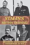 Stalin's British Training, Breeding Concubines, Paedophiles at War - PDF Download (Crime Solving Non-Fiction, 3)