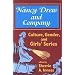 Nancy Drew and Company: Culture, Gender, and Girls' Series (Culture, Gender, & Girls')