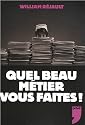 Quel beau m&eacute;tier vous faites !