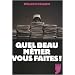 Quel beau m�tier vous faites !