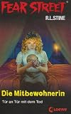 Fear Street - Die Mitbewohnerin: T&uuml;r an T&uuml;r mit dem Tod - R. L. Stine
