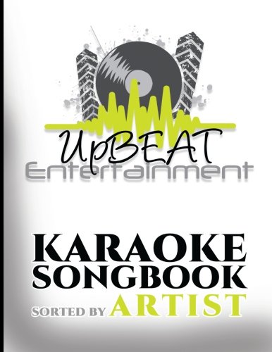 UpBEAT Entertainment Karaoke Songbook: sorted by Artist
