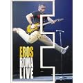 Eros Roma Live