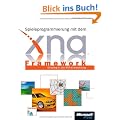Spieleprogrammierung mit dem XNA Framework: Entwickeln f�r PC und Xbox: Einstieg in die XNA-Entwicklung
