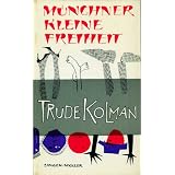M�nchner kleine Freiheitvon "Trude Kolman"
